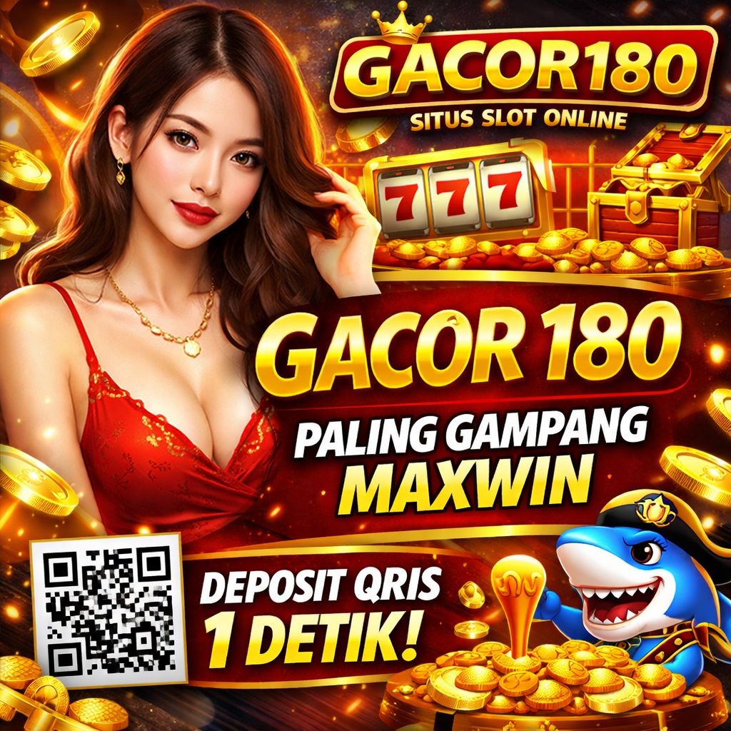 GACOR180 ~ Situs Slot Online GACOR 180 Paling Gampang Maxwin & Deposit QRIS 1 Detik